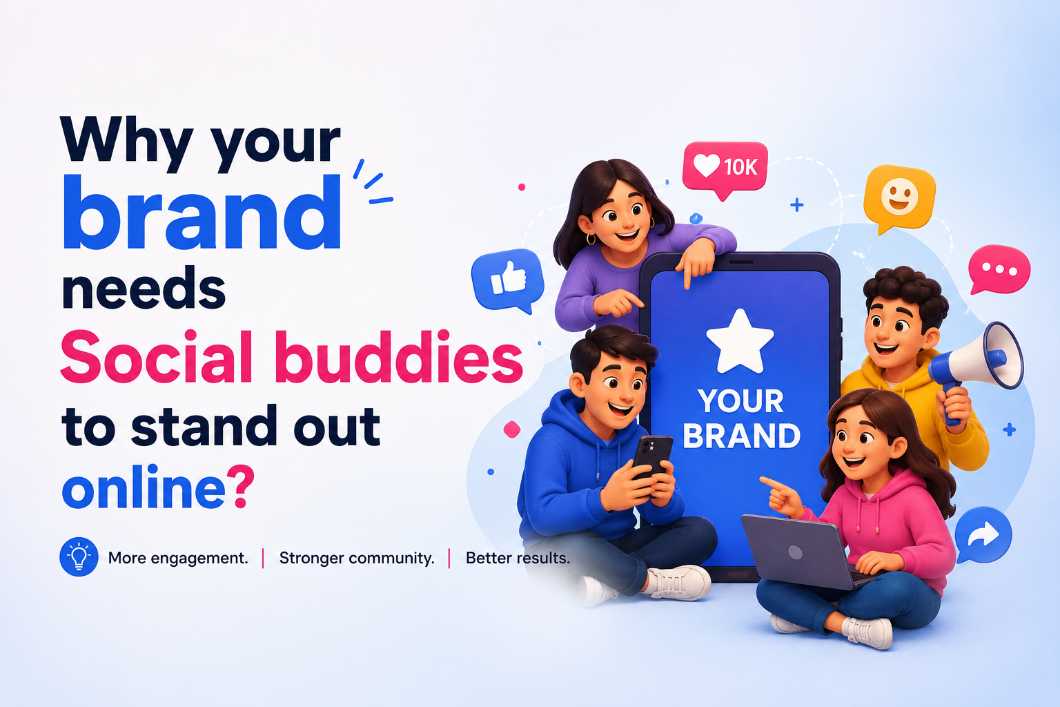 Why your brand needs Social buddies to stand out online?